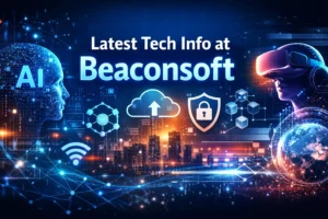 latest tech info at beaconsoft